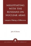 Negotiating with the Russians on Nuclear Arms