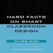 Hard Facts on Smart Classroom Design