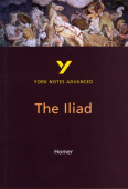 Iliad (York Notes Advanced) English Literature Study Guide - for 2026, 2027 exams