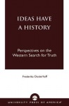Ideas Have a History