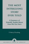 Most Intriguing Story Ever Told