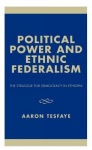 Political Power and Ethnic Federalism
