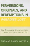 Perversions, Originals, and Redemptions in Paradise Lost