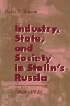 Industry, State, and Society in Stalin's Russia, 1926–1934