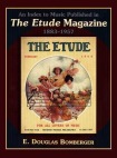 Index to Music Published in The Etude Magazine, 1883-1957