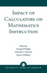 Impact of Calculators on Mathematics Instruction