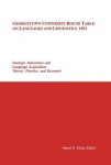 Georgetown University Round Table on Languages and Linguistics (GURT) 1993: Strategic Interaction and Language Acquisition