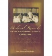 Medical Records for the South Wales Coalfield C. 1890-1948