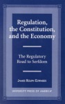 Regulation, The Constitution, and the Economy
