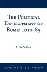 Political Development of Rome: 1012-85
