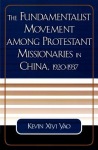 Fundamentalist Movement among Protestant Missionaries in China,  1920-1937
