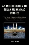 Introduction to Elijah Muhammad Studies