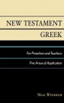 New Testament Greek for Preachers and Teachers