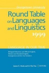 Georgetown University Round Table on Languages and Linguistics (GURT) 1999: Language in Our Time