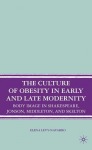 Culture of Obesity in Early and Late Modernity