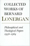 Philosophical and Theological Papers, 1958-1964