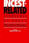 Incest-Related Syndromes of Adult Psychopathology