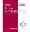 First Aid in Mathematics Colour Edition