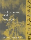 Tai Chi Secrets of the Yang Style