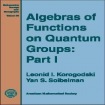 Algebras of Functions on Quantum Groups, Part 1