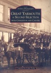 Great Yarmouth, A Second Selection with Gorleston and Caister