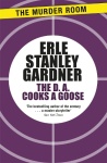D.A. Cooks a Goose