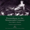 Prometheus in the Nineteenth Century