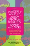 Kids in the Syndrome Mix of ADHD, LD, Autism Spectrum, Tourette's, Anxiety, and More!