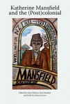 Katherine Mansfield and the (Post)colonial