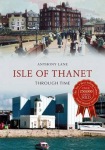 Isle of Thanet Through Time