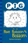 Pig is a Blue Baboon's Bottom