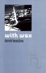 with wax