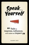 Speak for Yourself