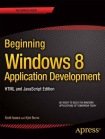 Beginning Windows Store Application Development: HTML and JavaScript Edition