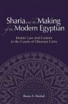 Sharia and the Making of the Modern Egyptian