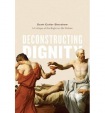 Deconstructing Dignity