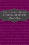 Strange Affair of Adelaide Harris