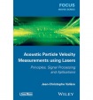 Acoustic Particle Velocity Measurements Using Lasers