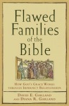 Flawed Families of the Bible – How God`s Grace Works through Imperfect Relationships
