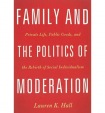 Family and the Politics of Moderation