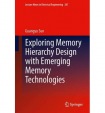 Exploring Memory Hierarchy Design with Emerging Memory Technologies