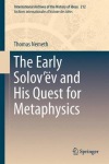 Early Solov’ev and His Quest for Metaphysics