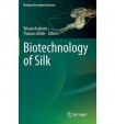 Biotechnology of Silk