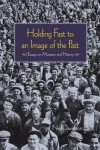 Holding Fast To An Image Of The Past
