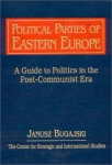 Political Parties of Eastern Europe: A Guide to Politics in the Post-communist Era
