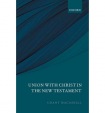 Union with Christ in the New Testament