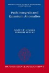 Path Integrals and Quantum Anomalies