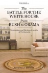 Battle for the White House from Bush to Obama
