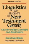 Linguistics for Students of New Testament Greek – A Survey of Basic Concepts and Applications
