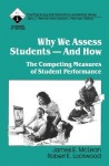 Why We Assess Students -- And How